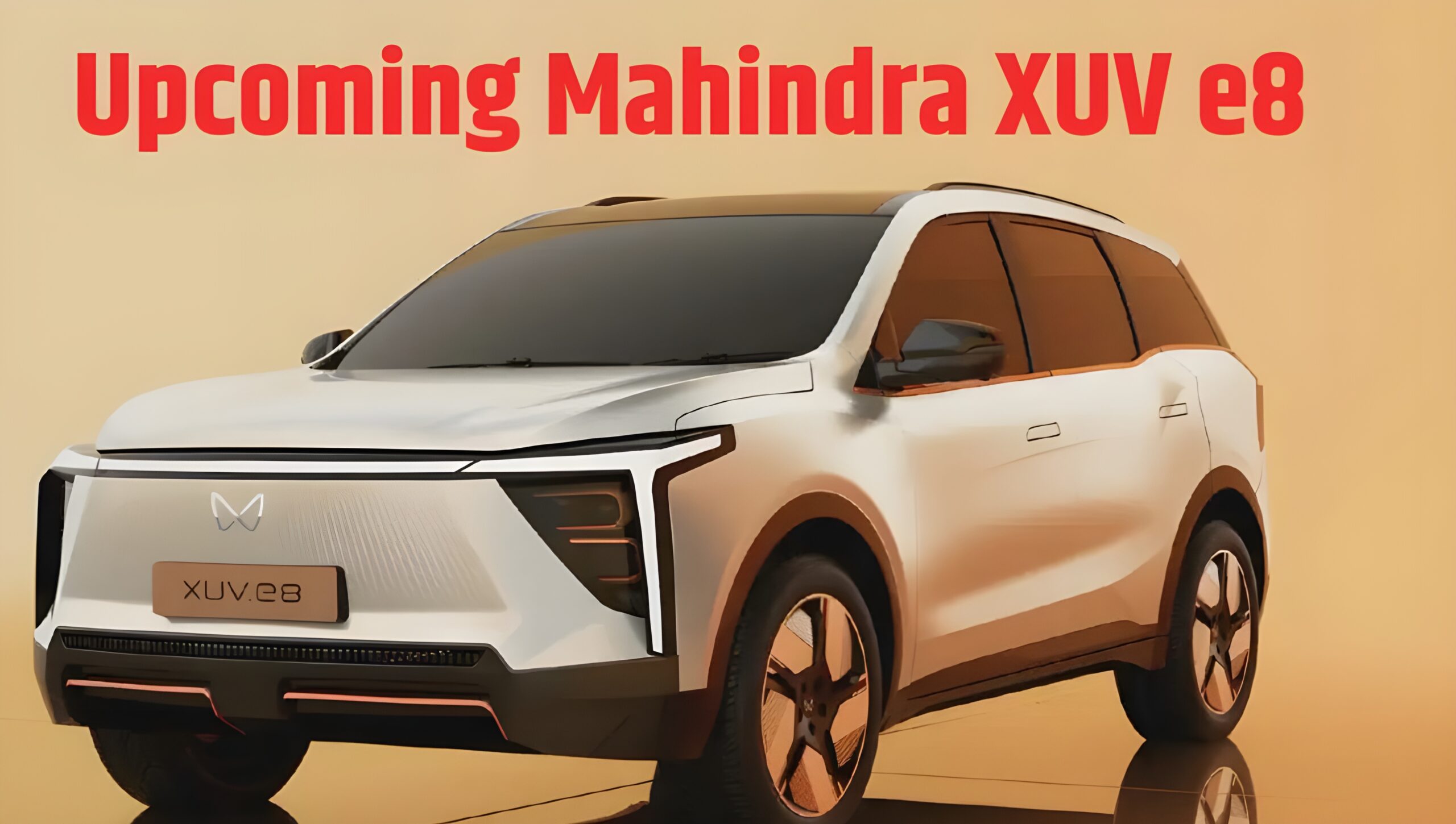 Mahindra XUV.e8 - Design, Range और Price में देगी विदेशी EVs को टक्कर